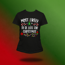 Load image into Gallery viewer, Most likely Christmas tee