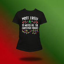 Load image into Gallery viewer, Most likely Christmas tee