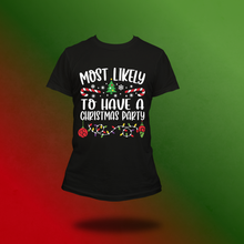 Load image into Gallery viewer, Most likely Christmas tee
