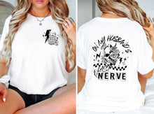 Load image into Gallery viewer, Last nerve tee
