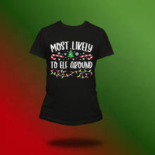 Load image into Gallery viewer, Most likely Christmas tee
