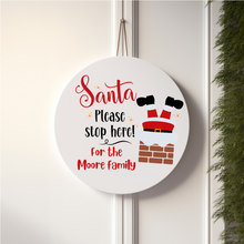 Load image into Gallery viewer, Santa stop here sign
